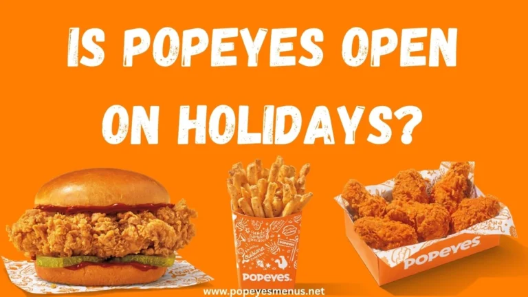 Is Popeyes Open on Holidays?